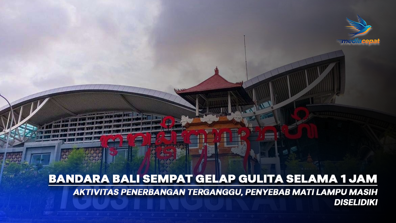 Bandara Bali Mati Lampu Sejam, Ini Fakta di Baliknya