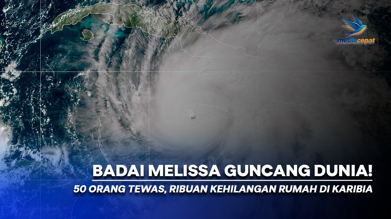 Badai Melissa, Badai Terkuat di Dunia Tahun Ini Tewaskan 50 Orang
